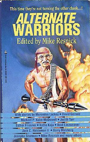 Alternate Warriors by Maureen F. McHugh, Brian M. Thomsen, Barbara Delaplace, Jack Nimersheim, Jack C. Haldeman II, Laura Resnick, Beth Meacham, Mike Resnick, Josepha Sherman, Lea Hernandez Seidman, Mel White, George Alec Effinger, David Gerrold, Anthony R. Lewis, Michael P. Kube-McDowell, Mercedes Lackey, Brad Linaweaver, Bill Fawcett, Kathe Koja, Michelle Sagara West, Barry N. Malzberg, Tappan King, Judith Tarr, Esther M. Friesner, Nick DiChario, Kristine Kathryn Rusch, Lawrence Schimel