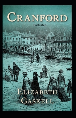 Cranford Illustrated by Elizabeth Gaskell