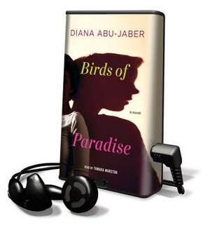 Birds of Paradise by Diana Abu-Jaber