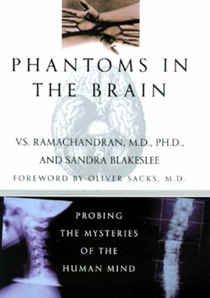 Phantoms in the Brain: Probing the Mysteries of the Human Mind by V.S. Ramachandran