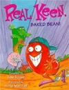 Real Keen, Baked Bean! by June Factor, Annie Marshall