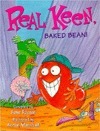 Real Keen, Baked Bean! by Annie Marshall, June Factor