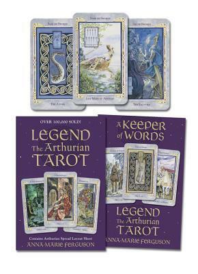 Legend Kit: The Arthurian Tarot With 78 Full-Color Cards by Anna-Marie Ferguson