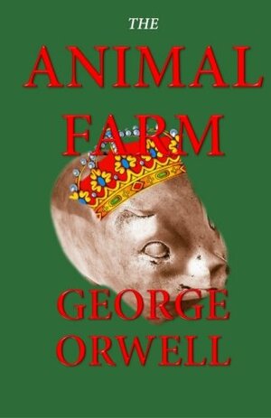 The Animal Farm by George Orwell