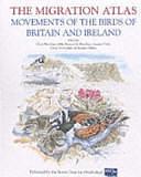 The Migration Atlas: Movements of the Birds of Britain and Ireland by Chris Wernham, British Trust for Ornithology