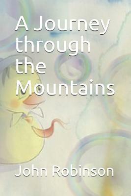 A Journey through the Mountains by John Robinson