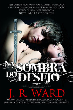 Na Sombra do Desejo by J.R. Ward