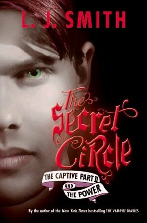 The Captive Part II / The Power by L.J. Smith