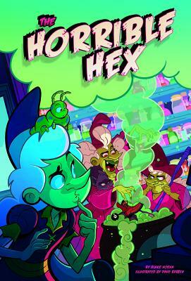 The Horrible Hex by Blake Hoena