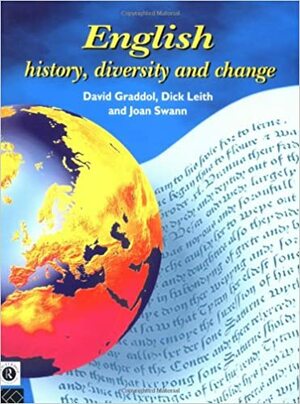 English: History, Diversity and Change by David Graddol, Joan Swann, Dick Leith
