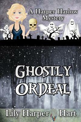 Ghostly Ordeal by Lily Harper Hart