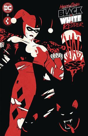 Harley Quinn: Black + White + Redder #3 by Gail Simone