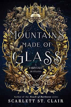 Mountains Made of Glass by Scarlett St. Clair