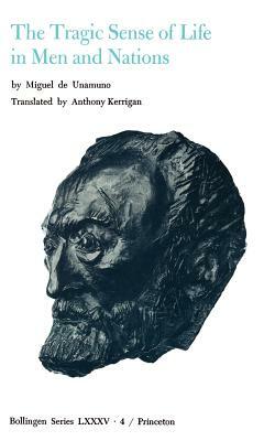 Selected Works of Miguel de Unamuno, Volume 4: The Tragic Sense of Life in Men and Nations by Miguel de Unamuno