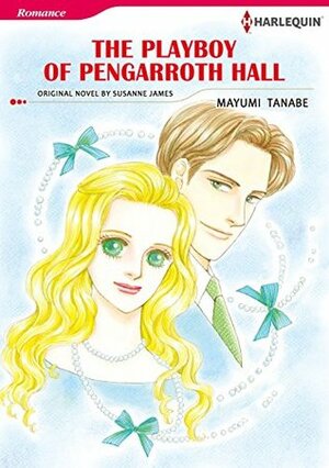 The Playboy of Pengarroth Hall by Mayumi Tanabe, Susanne James
