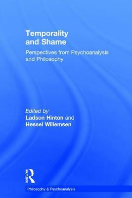 Temporality and Shame: Perspectives from Psychoanalysis and Philosophy by 