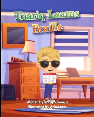 Taariq Learns Braille by Tracilyn George