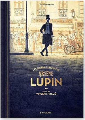 Gentleman cambrioleur Arsène Lupin  by Maurice Leblanc