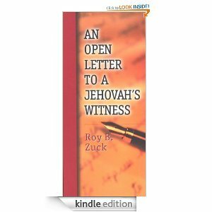 An Open Letter to a Jehovah's Witness by Roy B. Zuck