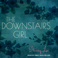 The Downstairs Girl by Stacey Lee