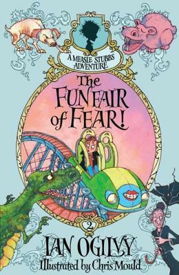 The Funfair of Fear! by Chris Mould, Ian Ogilvy