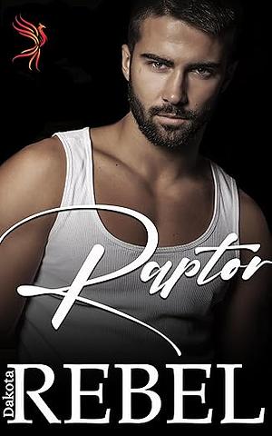Raptor by Dakota Rebel
