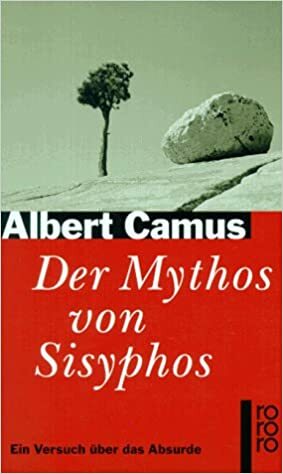Der Mythos von Sisyphos. Ein Versuch über das Absurde by Liselotte Richter, Albert Camus