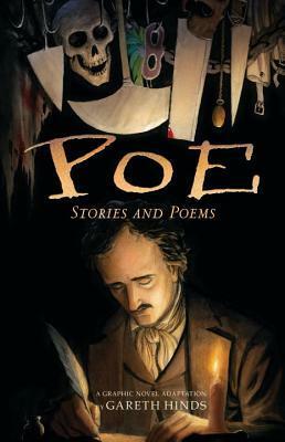 Poe: Stories and Poems: A Graphic Novel Adaptation by Gareth Hinds by Gareth Hinds