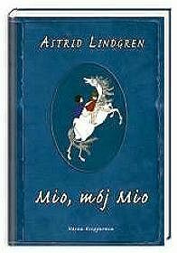 Mio, mój Mio by Ilon Wikland, Astrid Lindgren