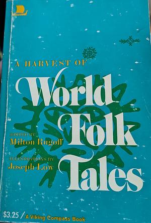 A Harvest of World Folk Tales by Milton Rugoff