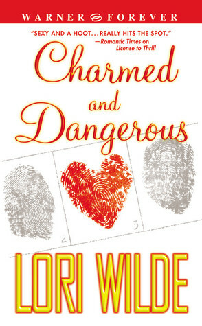Charmed and Dangerous by Lori Wilde