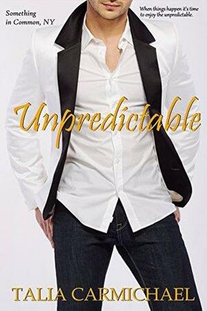 Unpredictable by Talia Carmichael