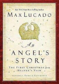 An Angel's Story by Max Lucado