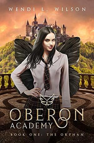 Oberon Academy Book One Lib/E: The Orphan by Wendi L. Wilson