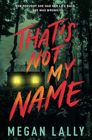 That's Not My Name by Megan Lally