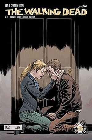 The Walking Dead #167 by Stefano Gaudiano, Cliff Rathburn, Robert Kirkman, Charlie Adlard, Dave Stewart