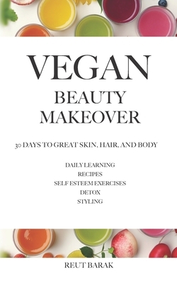 Vegan Beauty Makeover by Reut Barak