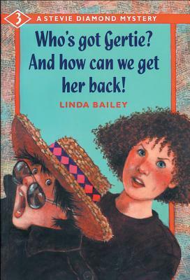 Who's Got Gertie? And How Can We Get Her Back! by Linda Bailey