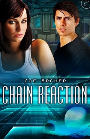 Chain Reaction by Zoe Archer