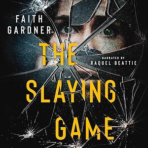 The Slaying Game  by Faith Gardner