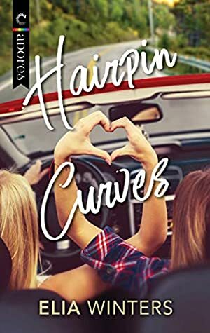 Hairpin Curves: An LGBTQ Romance by Elia Winters