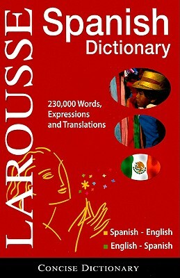 Larousse Concise Dictionary: Spanish-English/English-Spanish by Larousse