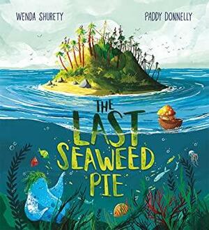 The Last Seaweed Pie by Wenda Shurety