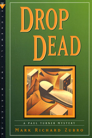 Drop Dead by Mark Richard Zubro