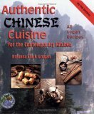 Authentic Chinese Cuisine: For the Contemporary Kitchen by Bryanna Clark Grogan