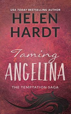 Taming Angelina by Helen Hardt