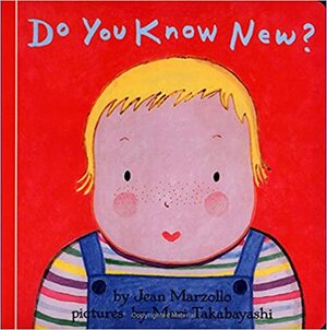 Do You Know New? by Jean Marzollo