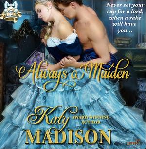 Always a Maiden by Katy Madison