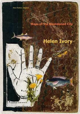 Maps of the Abandoned City by Helen Ivory
