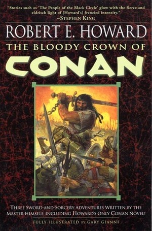 The Bloody Crown of Conan by Robert E. Howard, Patrice Louinet, Gary Gianni